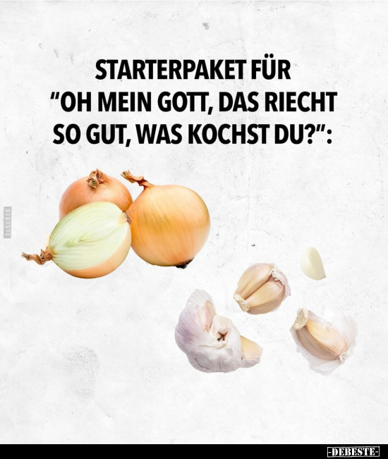 Starterpaket für "oh mein Gott, das riecht so gut, was.." - Lustige Bilder | DEBESTE.de