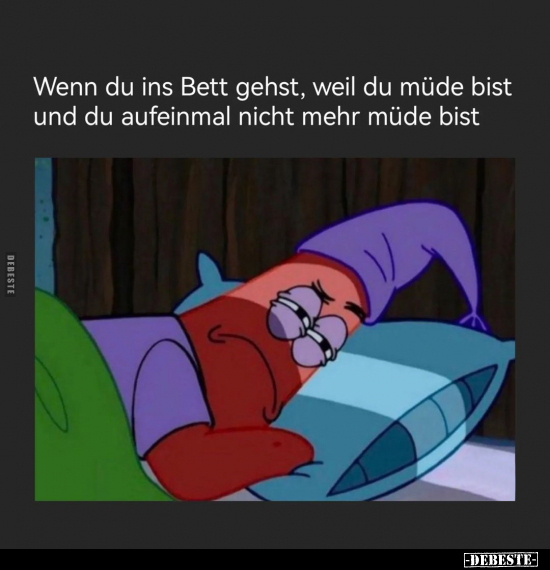 Wenn du ins Bett gehst, weil.. - Lustige Bilder | DEBESTE.de