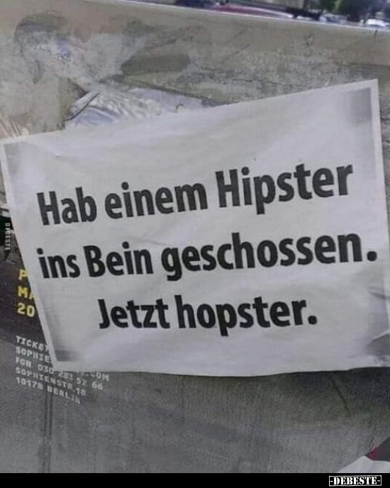 Hab einem Hipster ins Bein geschossen.. - Lustige Bilder | DEBESTE.de