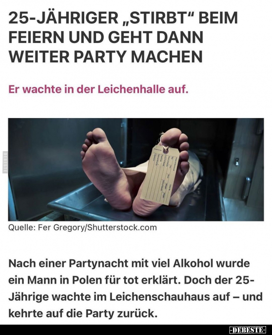 25-Jähriger "stirbt" beim feiern.. - Lustige Bilder | DEBESTE.de
