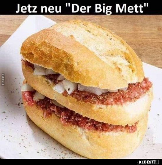 Jetz neu "Der Big Mett".. - Lustige Bilder | DEBESTE.de