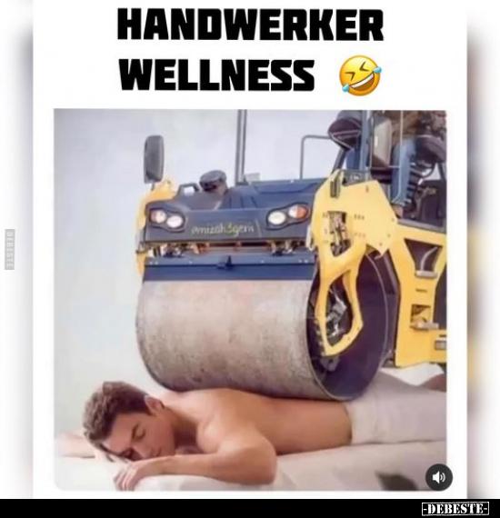 Handwerker Wellness... - Lustige Bilder | DEBESTE.de