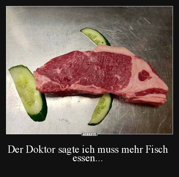Der Doktor sagte ich muss mehr Fisch essen... - Lustige Bilder | DEBESTE.de