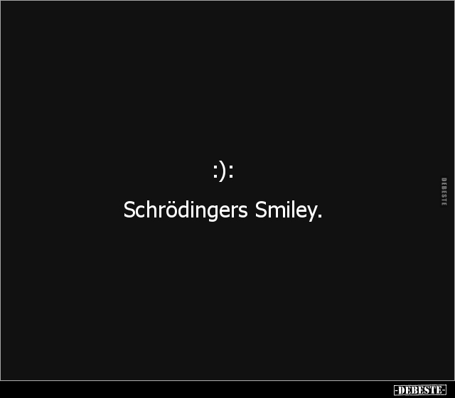 :): Schrödingers Smiley... - Lustige Bilder | DEBESTE.de