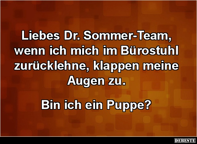 Liebes Dr. Sommer-Team, wenn ich mich im Bürostuhl.. - Lustige Bilder | DEBESTE.de