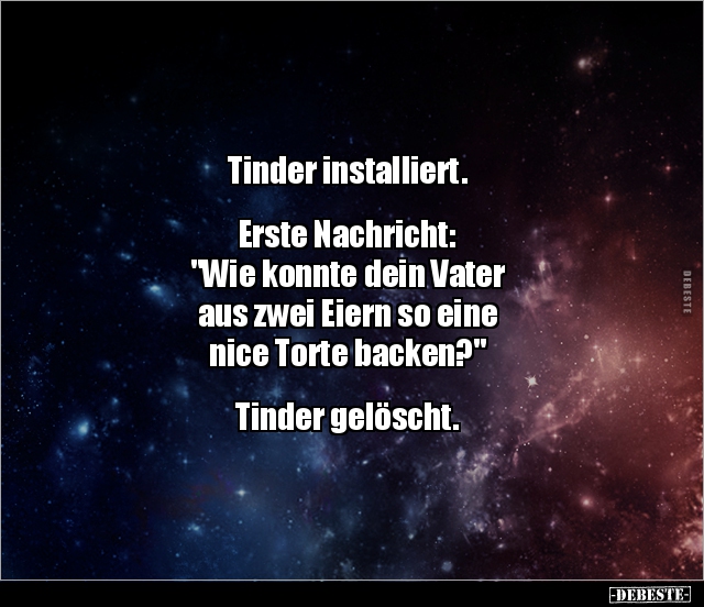 Tinder installiert. Erste Nachricht: "Wie konnte.." - Lustige Bilder | DEBESTE.de
