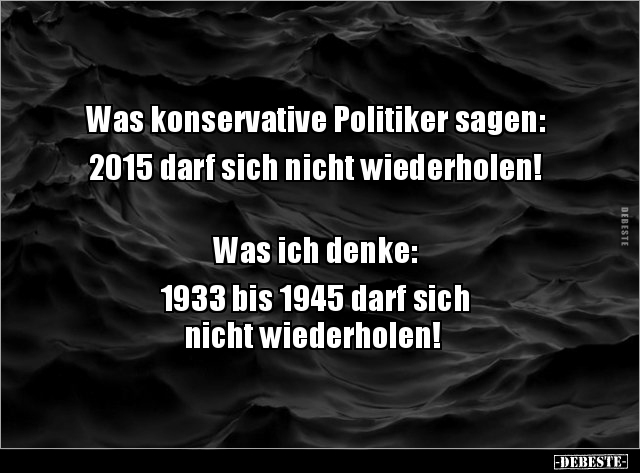 Was konservative Politiker sagen: 2015 darf sich nicht.. - Lustige Bilder | DEBESTE.de