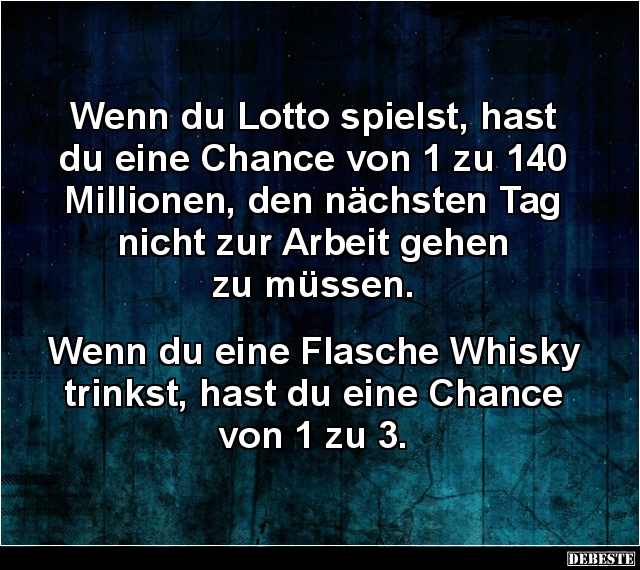 Wenn du Lotto spielst, hast du eine Chance von 1 zu 140.. - Lustige Bilder | DEBESTE.de