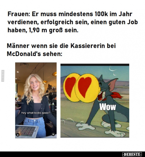 Frauen: Er muss mindestens 100k im Jahr verdienen.. - Lustige Bilder | DEBESTE.de
