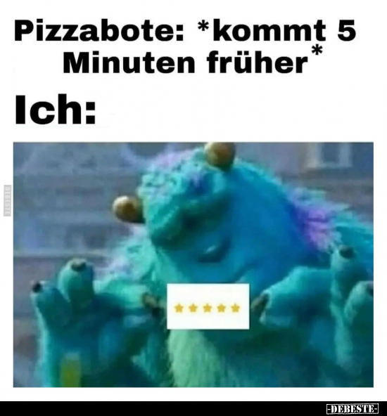 Pizzabote: *kommt 5 Minuten früher*.. - Lustige Bilder | DEBESTE.de