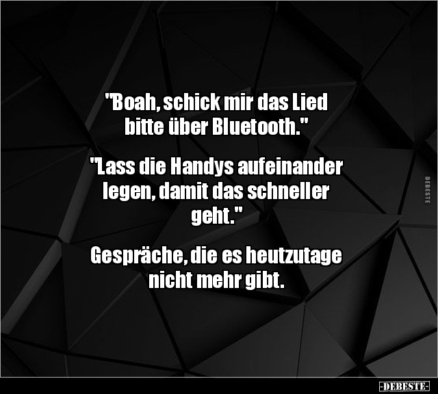 "Boah, schick mir das Lied bitte über Bluetooth..." - Lustige Bilder | DEBESTE.de