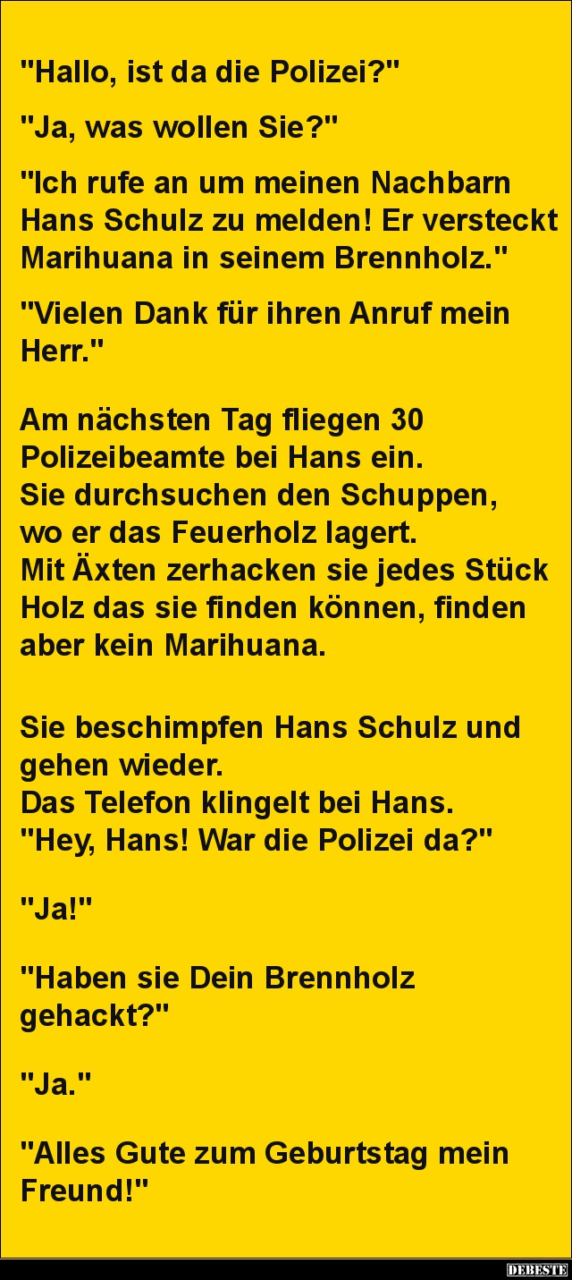 Hallo, ist da die Polizei?.. Ja, was wollen Sie? - Lustige Bilder | DEBESTE.de