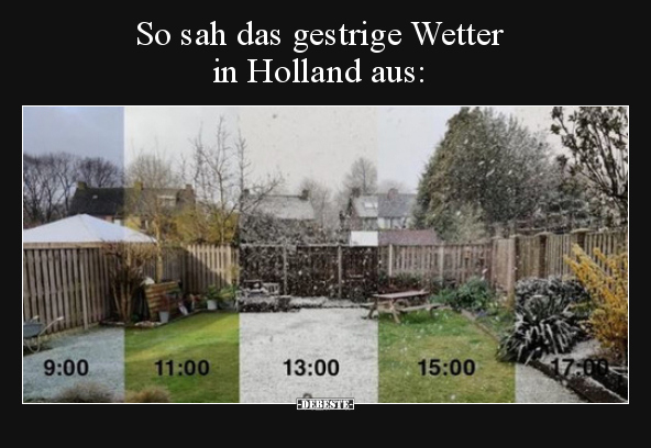 So sah das gestrige Wetter in Holland aus.. - Lustige Bilder | DEBESTE.de