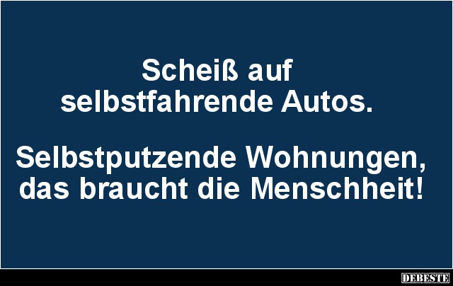 Scheiß auf selbstfahrende Autos... - Lustige Bilder | DEBESTE.de