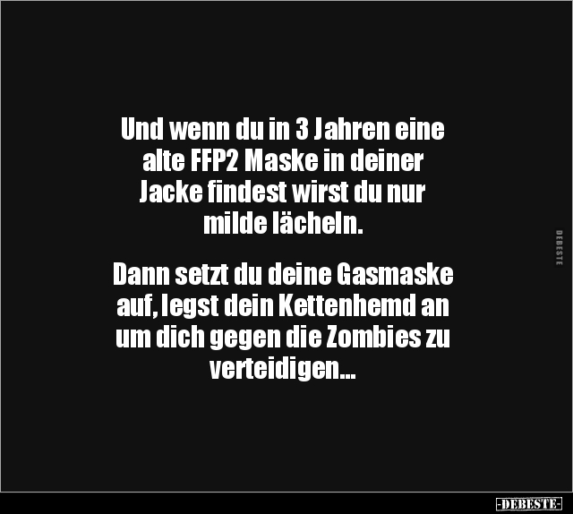Und wenn du in 3 Jahren eine alte FFP2 Maske in deiner.. - Lustige Bilder | DEBESTE.de