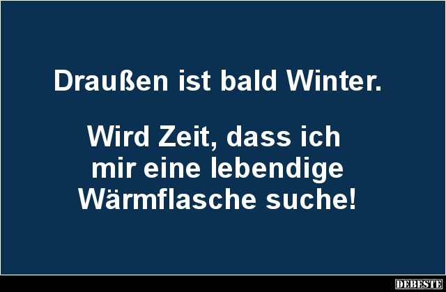 Draußen ist bald Winter.. - Lustige Bilder | DEBESTE.de