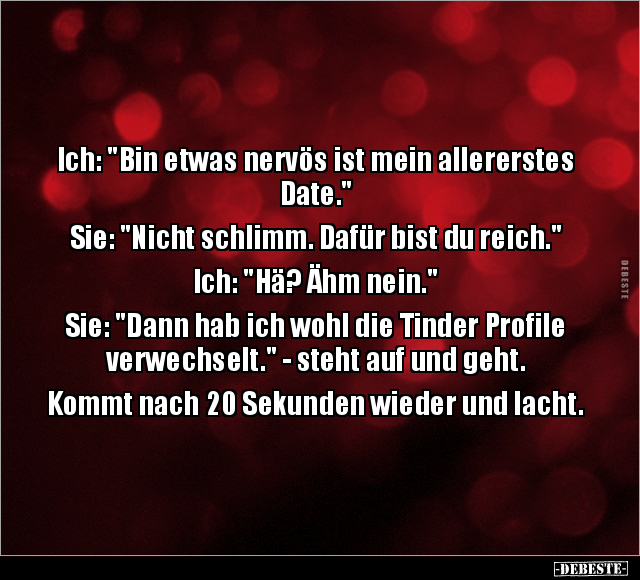 Ich: "Bin etwas nervös ist mein allererstes Date.".. - Lustige Bilder | DEBESTE.de