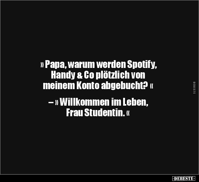» Papa, warum werden Spotify, Handy & Co plötzlich von.. « - Lustige Bilder | DEBESTE.de