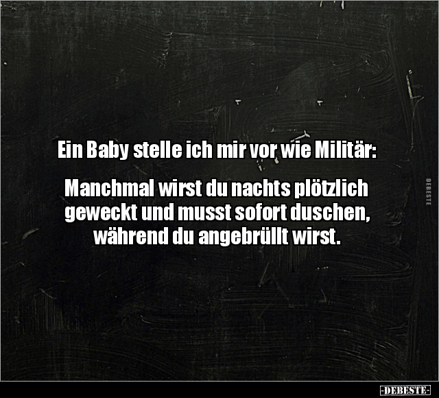 Ein Baby stelle ich mir vor wie Militär.. - Lustige Bilder | DEBESTE.de