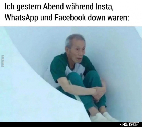 Ich gestern Abend während Insta, WhatsApp und Facebook down.. - Lustige Bilder | DEBESTE.de