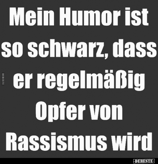 Mein Humor ist so schwarz.. - Lustige Bilder | DEBESTE.de