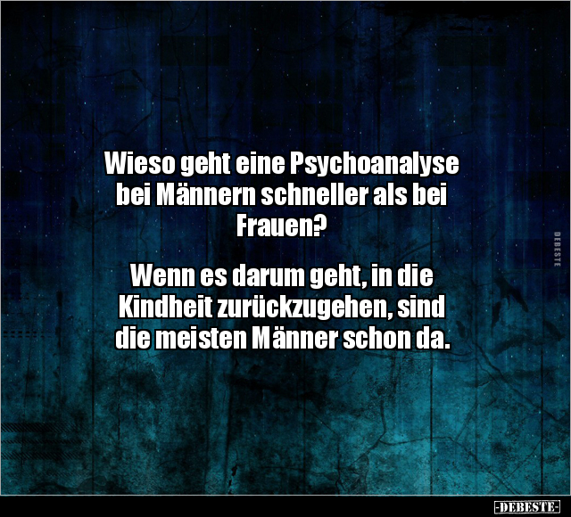 Wieso geht eine Psychoanalyse bei Männern schneller.. - Lustige Bilder | DEBESTE.de
