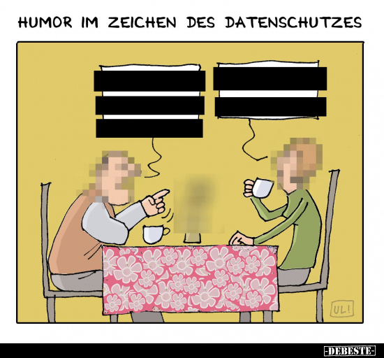 Humor im Zeichen des Datenschutzes... - Lustige Bilder | DEBESTE.de
