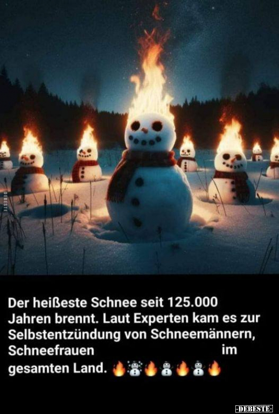 Der heißeste Schnee seit 125.000 Jahren brennt.. - Lustige Bilder | DEBESTE.de