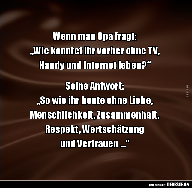 Wenn man Opa fragt: „Wie konntet ihr vorher ohne TV, Handy.. - Lustige Bilder | DEBESTE.de