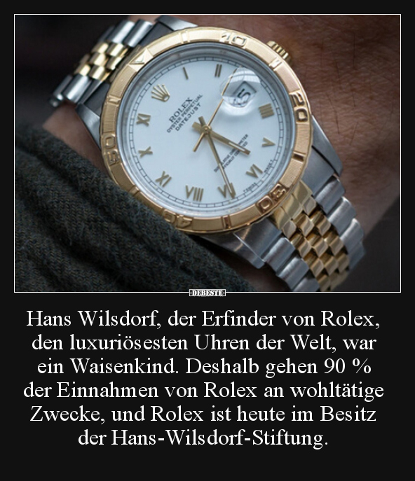 Hans Wilsdorf, der Erfinder von Rolex, den luxuriösesten.. - Lustige Bilder | DEBESTE.de