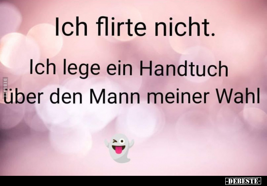 Ich flirte nicht.. - Lustige Bilder | DEBESTE.de