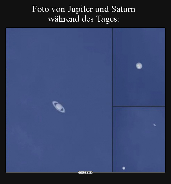 Foto von Jupiter und Saturn während des Tages.. - Lustige Bilder | DEBESTE.de