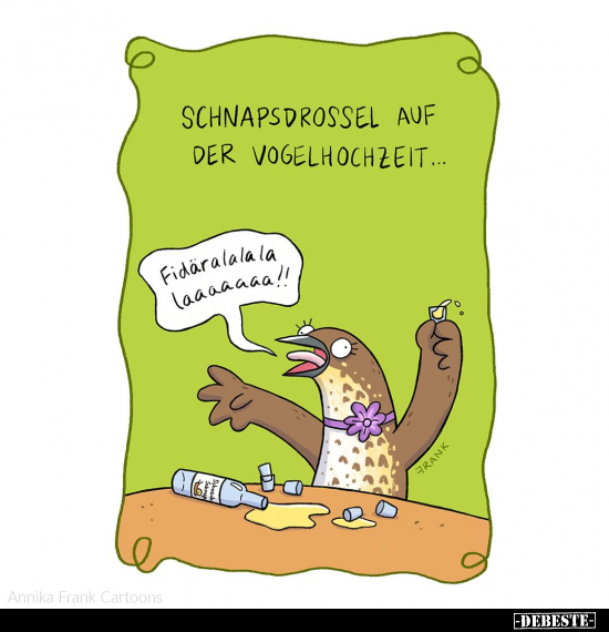 Schnapsdrossel auf der Vogelhochzeit... - Lustige Bilder | DEBESTE.de