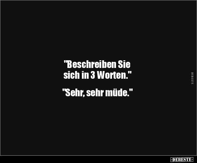 "Beschreiben Sie sich in 3 Worten..." - Lustige Bilder | DEBESTE.de