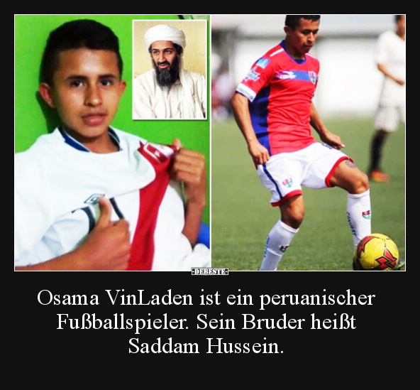 Osama VinLaden ist ein peruanischer Fußballspieler... - Lustige Bilder | DEBESTE.de