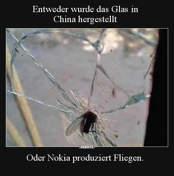 Entweder wurde das Glas in China hergestellt, oder Nokia.. - Lustige Bilder | DEBESTE.de
