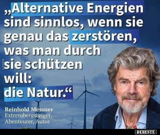 "Alternative Energien sind sinnlos, wenn sie genau das.." - Lustige Bilder | DEBESTE.de