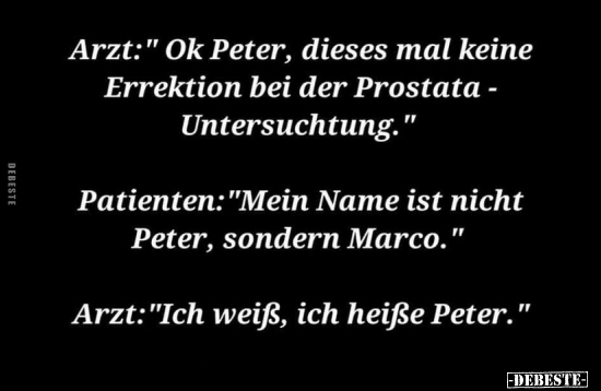 Arzt: "Ok Peter, dieses mal keine.." - Lustige Bilder | DEBESTE.de