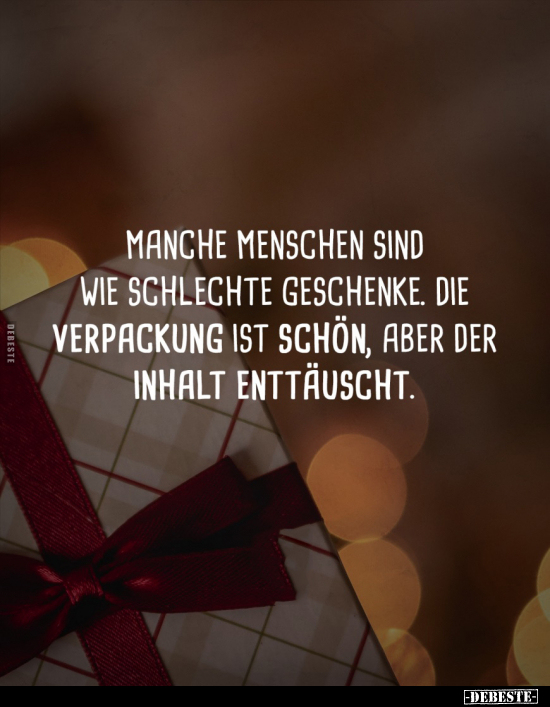 Manche Menschen sind wie schlechte Geschenke.. - Lustige Bilder | DEBESTE.de