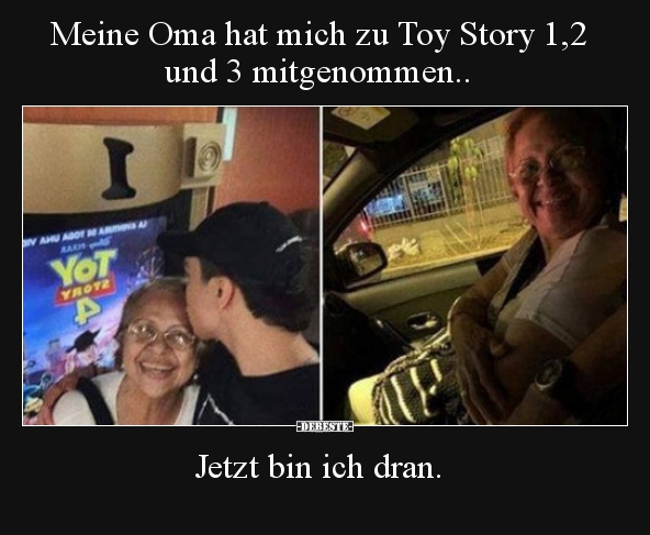 Meine Oma hat mich zu Toy Story 1,2 und 3 mitgenommen.. - Lustige Bilder | DEBESTE.de