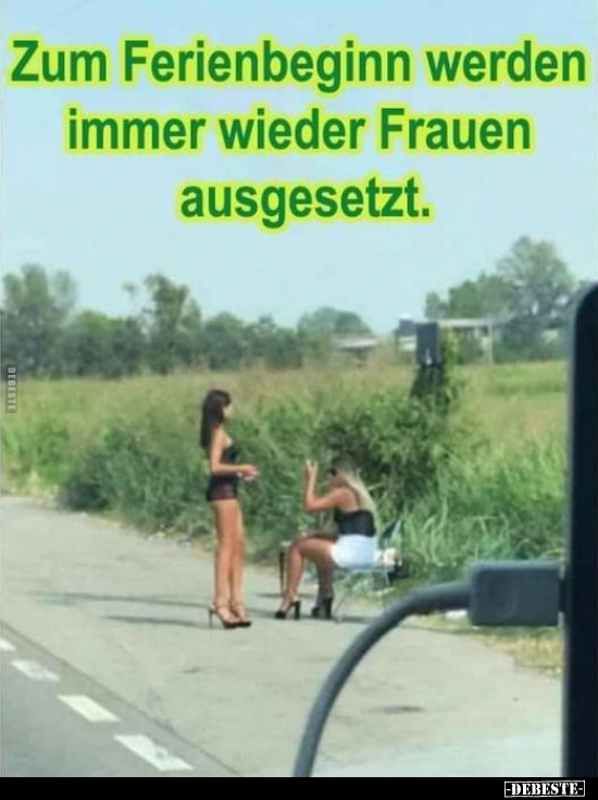Zum Ferienbeginn werden immer wieder Frauen ausgesetzt... - Lustige Bilder | DEBESTE.de