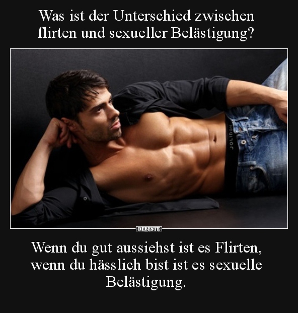 Was ist der Unterschied zwischen flirten und sexueller.. - Lustige Bilder | DEBESTE.de