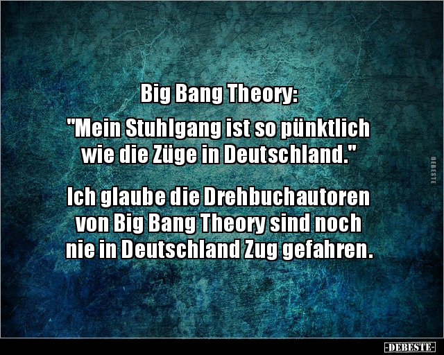 Big Bang Theory: "Mein Stuhlgang ist so pünktlich wie.." - Lustige Bilder | DEBESTE.de