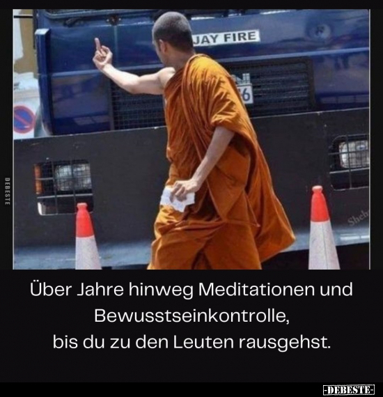 Über Jahre hinweg Meditationen und Bewusstseinkontrolle.. - Lustige Bilder | DEBESTE.de