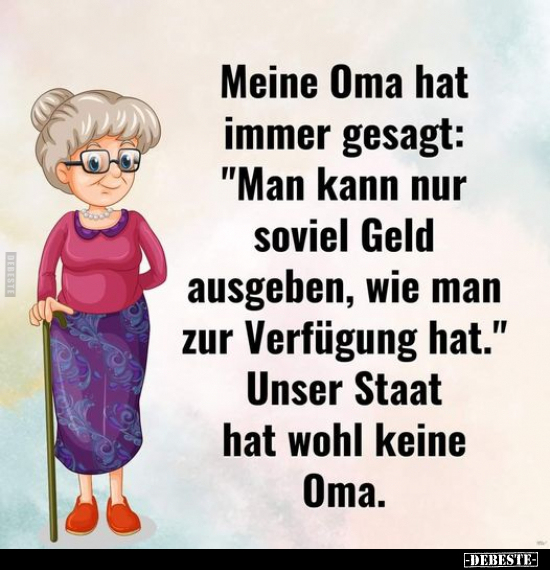 Meine Oma hat immer gesagt: "Man kann nur soviel Geld.." - Lustige Bilder | DEBESTE.de