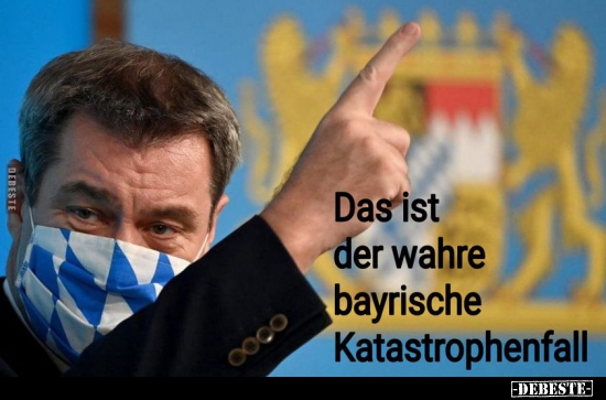 Das ist der wahre bayrische Katastrophenfall.. - Lustige Bilder | DEBESTE.de