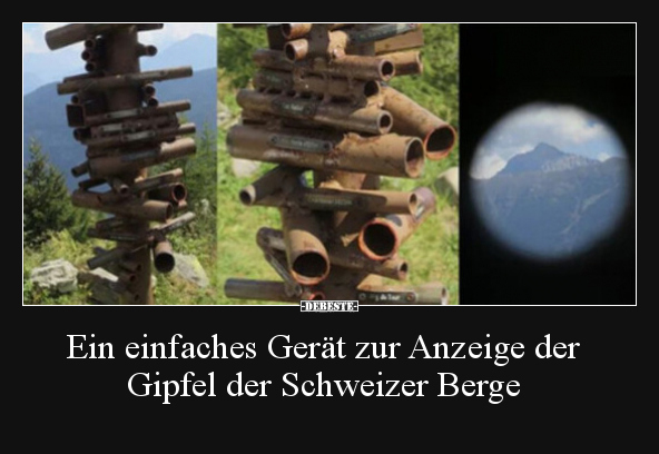 Ein einfaches Gerät zur Anzeige der Gipfel der Schweizer.. - Lustige Bilder | DEBESTE.de
