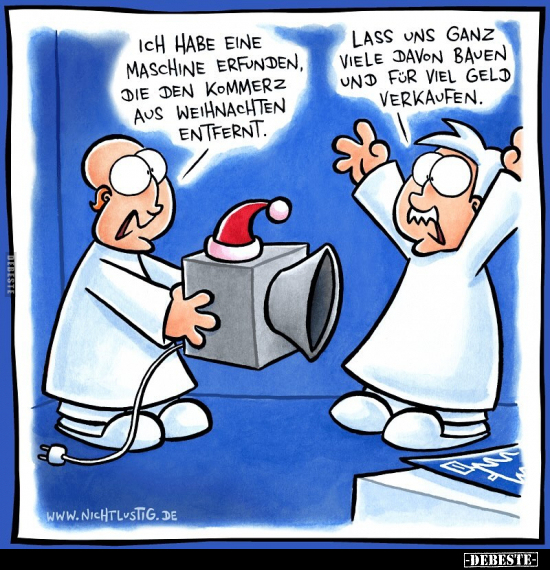 Ich habe eine Maschine erfunden, die den Kommerz aus Weihnachten entfernt.. - Lustige Bilder | DEBESTE.de