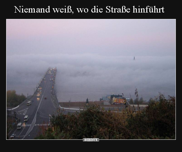 Niemand weiß, wo die Straße hinführt.. - Lustige Bilder | DEBESTE.de