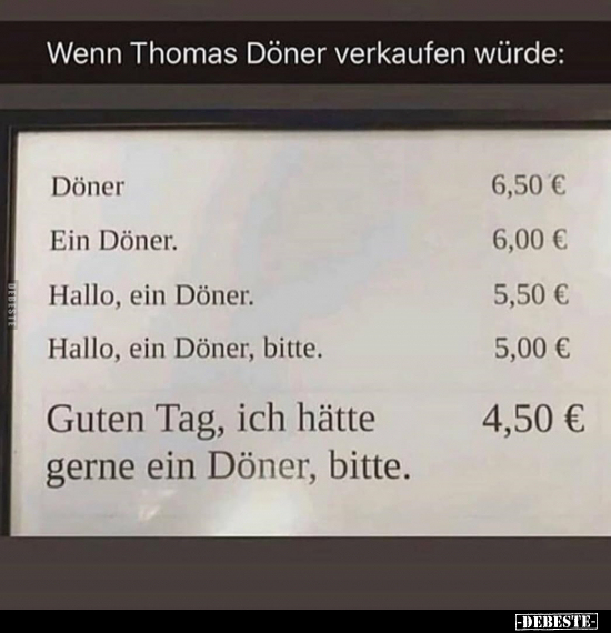 Wenn Thomas Döner verkaufen würde.. - Lustige Bilder | DEBESTE.de